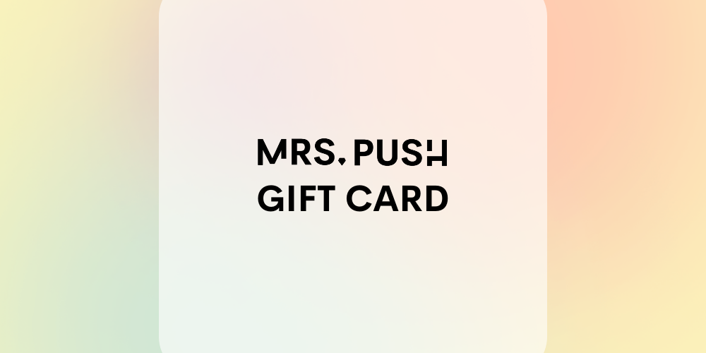 Mrs. Push Gift Card