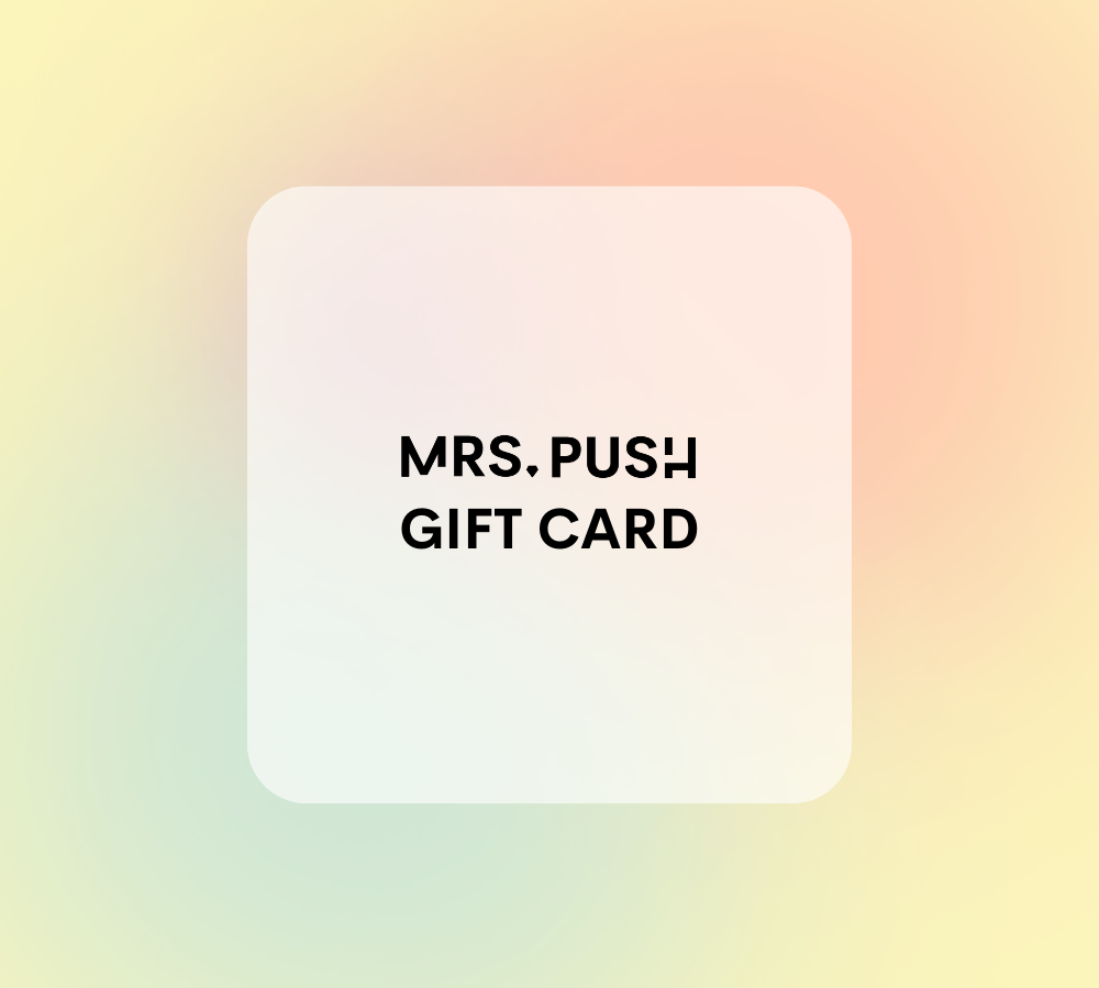 Mrs. Push Gift Card