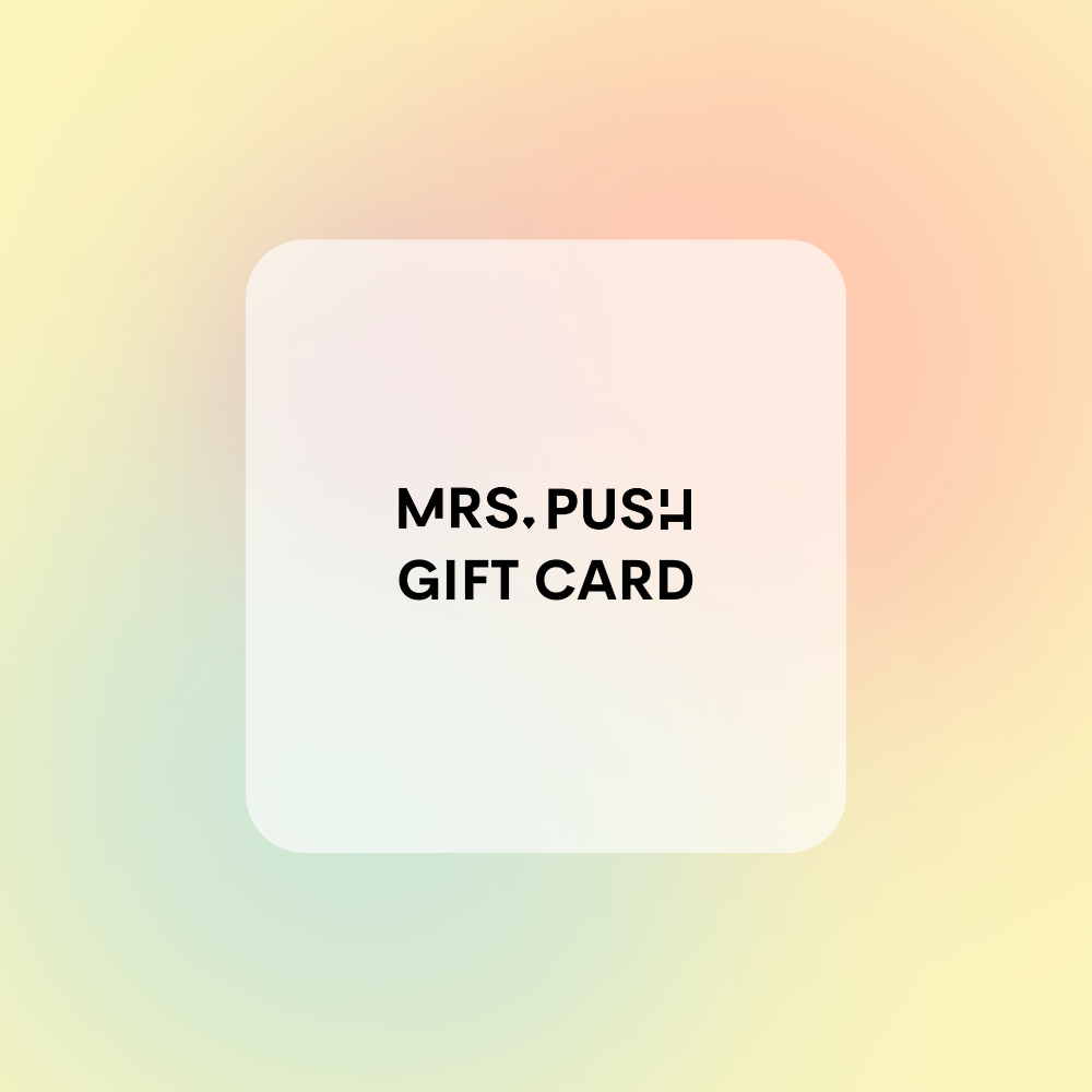 Mrs. Push Gift Card
